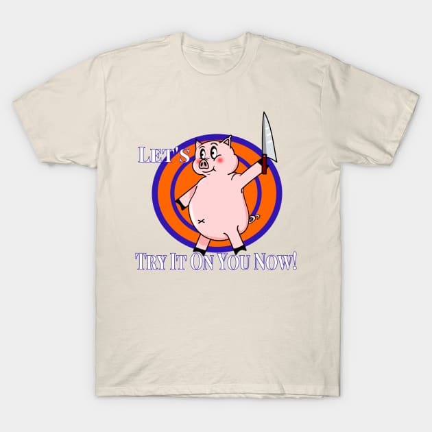 Let's Try Retro Vintage Cartoon Killer Pig T-Shirt by sillyindustries